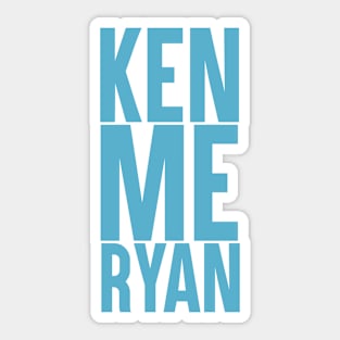 Ken Me Ryan - Blue Sticker